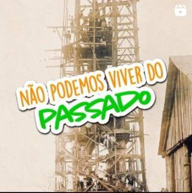 Não podemos viver do passado.